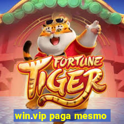 win.vip paga mesmo